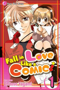 Title: Fall In Love Like a Comic Vol. 1, Author: Chitose Yagami