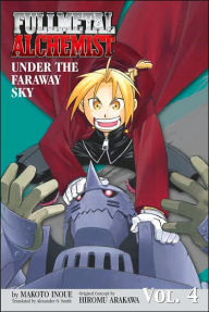 Title: Fullmetal Alchemist, Volume 4: Under the Faraway Sky (Novel), Author: Makoto Inoue