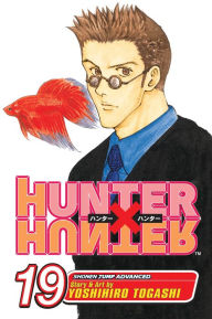 Title: Hunter x Hunter, Volume 19, Author: Yoshihiro Togashi