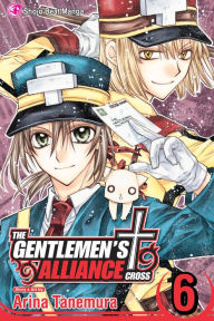 Title: The Gentlemen's Alliance Cross, Vol. 6, Author: Arina Tanemura