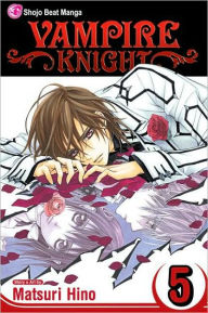 Title: Vampire Knight, Vol. 5, Author: Matsuri Hino