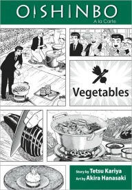 Title: Oishinbo, Volume 5: Vegetables, Author: Tetsu Kariya