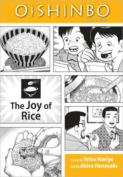 Oishinbo, Volume 6: The Joy of Rice