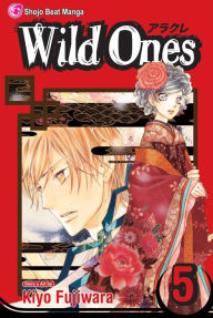 Title: Wild Ones, Vol. 5, Author: Kiyo Fujiwara
