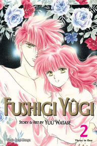 Title: Fushigi Yûgi (VIZBIG Edition), Vol. 2, Author: Yuu Watase