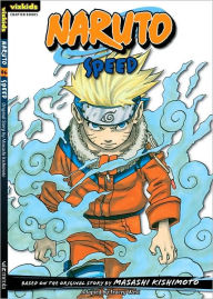 Title: Naruto: Chapter Book, Vol. 6: Speed, Author: Masashi Kishimoto