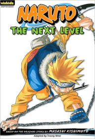 Title: Naruto: Chapter Book, Vol. 7: The Next Level, Author: Masashi Kishimoto