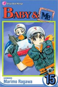 Title: Baby & Me, Vol. 15, Author: Marimo Ragawa