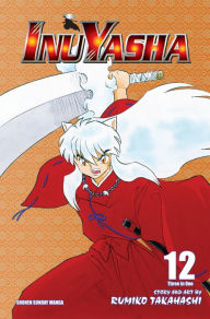 Title: Inuyasha (VIZBIG Edition), Vol. 12, Author: Rumiko Takahashi