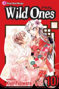 Title: Wild Ones, Vol. 10, Author: Kiyo Fujiwara