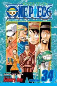 Title: One Piece, Vol. 34: The City of Water, Water Seven, Author: Eiichiro Oda