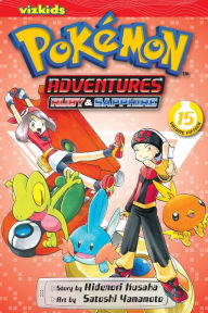 Title: Pokémon Adventures (Ruby and Sapphire), Vol. 15, Author: Hidenori Kusaka