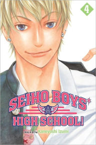 Title: Seiho Boys' High School!, Vol. 4, Author: Kaneyoshi Izumi