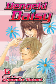 Title: Dengeki Daisy, Volume 6, Author: Kyousuke Motomi