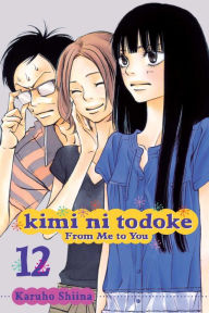 Title: Kimi ni Todoke: From Me to You, Vol. 12, Author: Karuho Shiina