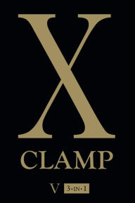 Title: X (3-in-1 Edition), Vol. 5: Includes vols. 13, 14 & 15, Author: Clamp