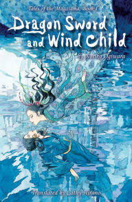 Title: Dragon Sword and Wind Child, Author: Noriko Ogiwara