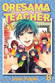 Title: Oresama Teacher, Vol. 8, Author: Izumi Tsubaki