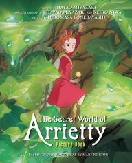 Title: The Secret World of Arrietty Picture Book, Author: Hiromasa Yonebayashi