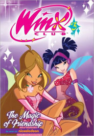 Title: The Magic of Friendship (Winx Club Series #3), Author: VIZ Media