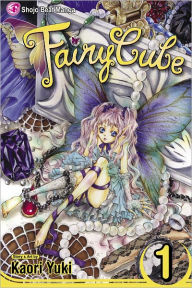 Title: Fairy Cube, Volume 1, Author: Kaori Yuki