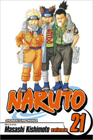 Title: Naruto, Volume 21: Pursuit, Author: Masashi Kishimoto