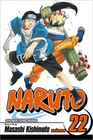 Title: Naruto, Volume 22: Comrades, Author: Masashi Kishimoto