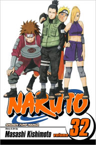 Title: Naruto, Volume 32: The Search for Sasuke, Author: Masashi Kishimoto