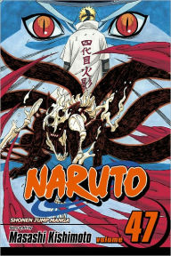 Title: Naruto, Volume 47: The Seal Destroyed, Author: Masashi Kishimoto