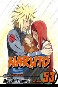 Title: Naruto, Volume 53: The Birth of Naruto, Author: Masashi Kishimoto