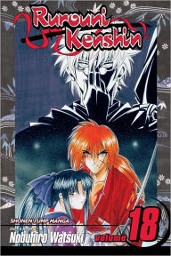 Title: Rurouni Kenshin, Vol. 18: Do You Still Bear The Scar?, Author: Nobuhiro Watsuki