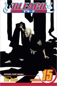 Bleach, Vol. 15: Beginning of the Death of Tomorrow