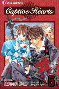 Title: Captive Hearts, Vol. 5: Final Volume!, Author: Matsuri Hino