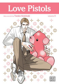 Title: Love Pistols, Vol. 3 (Yaoi Manga), Author: Tarako Kotobuki