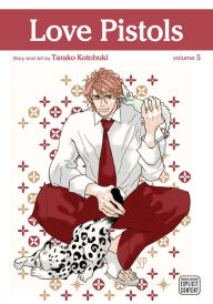 Title: Love Pistols, Vol. 5 (Yaoi Manga), Author: Tarako Kotobuki
