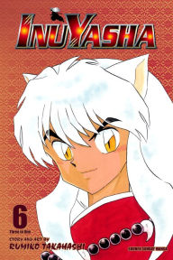 Title: Inuyasha (VIZBIG Edition), Vol. 6: Love Cuts to the Bone, Author: Rumiko Takahashi