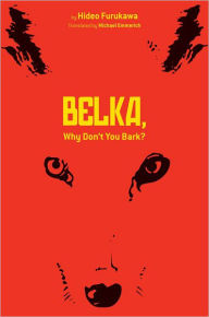 Title: Belka, Why Don't You Bark?, Author: Hideo Furukawa