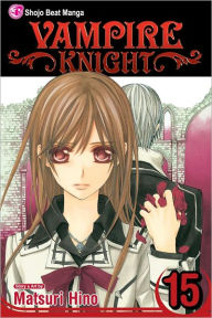 Title: Vampire Knight, Vol. 15, Author: Matsuri Hino