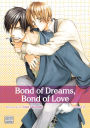 Bond of Dreams, Bond of Love, Vol. 2 (Yaoi Manga)