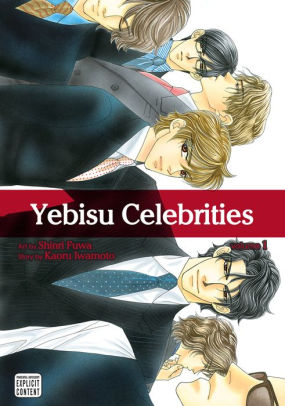 Yebisu Celebrities Vol 1 Yaoi Manga By Kaoru Iwamoto Shinri Fuwa Nook Book Ebook Barnes Noble