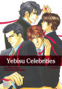 Yebisu Celebrities, Vol. 2 (Yaoi Manga)