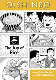 Title: Oishinbo, Volume 6: The Joy of Rice, Author: Tetsu Kariya
