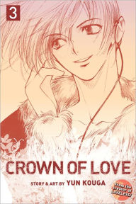 Title: Crown of Love, Vol. 3, Author: Yun Kouga