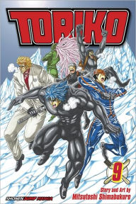 Title: Toriko, Vol. 9: Battle Below Freezing!!, Author: Mitsutoshi Shimabukuro