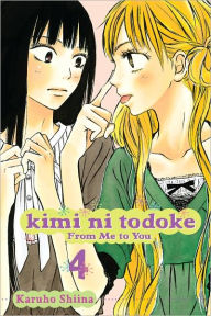 Title: Kimi ni Todoke: From Me to You, Vol. 4, Author: Karuho Shiina