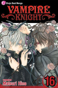 Title: Vampire Knight, Vol. 16, Author: Matsuri Hino