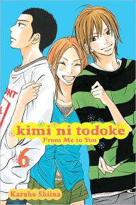 Title: Kimi ni Todoke: From Me to You, Vol. 6, Author: Karuho Shiina