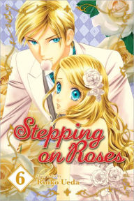 Title: Stepping on Roses, Volume 6, Author: Rinko Ueda