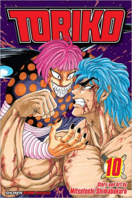 Title: Toriko, Vol. 10: Wild Fight!!, Author: Mitsutoshi Shimabukuro