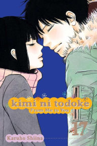 Title: Kimi ni Todoke: From Me to You, Vol. 17, Author: Karuho Shiina